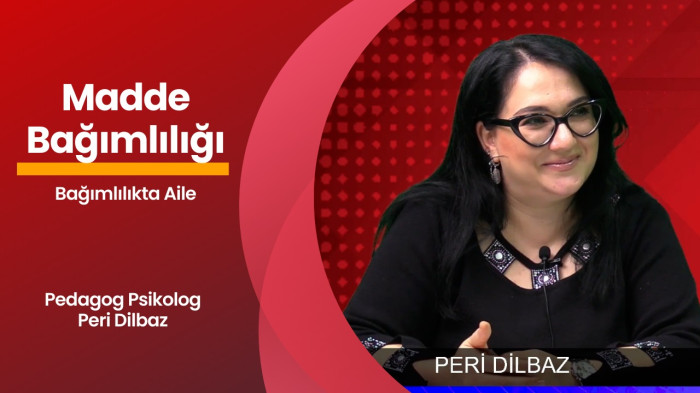 Peri Dilbaz ile "Madde Bağımlılığı"